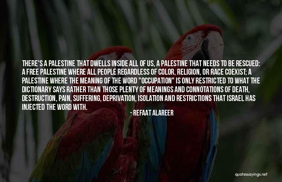 Palestine And Israel Quotes By Refaat Alareer