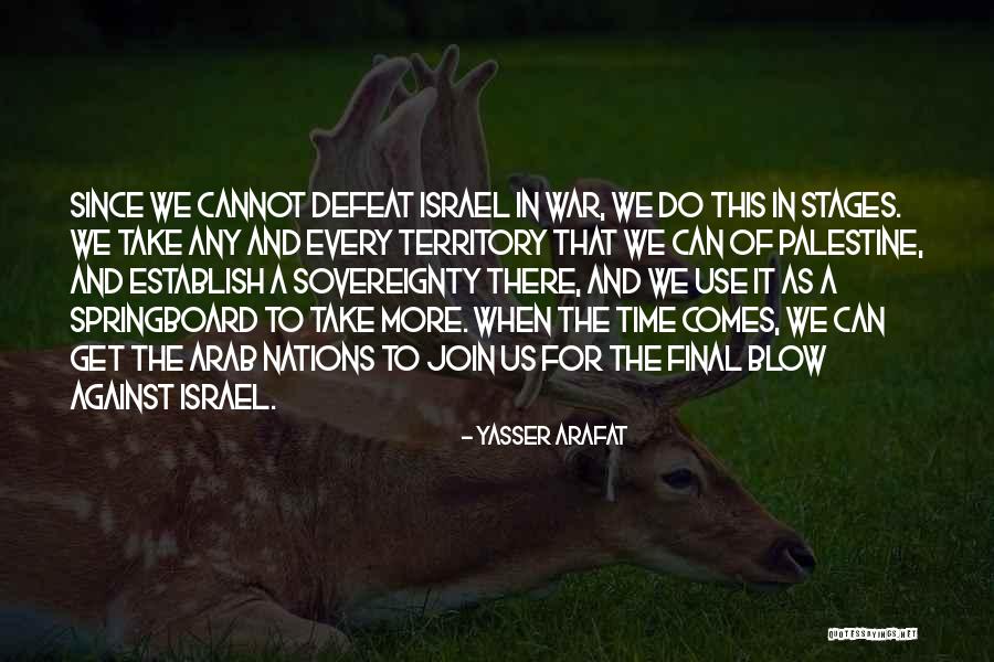 Palestine And Israel Quotes By Yasser Arafat