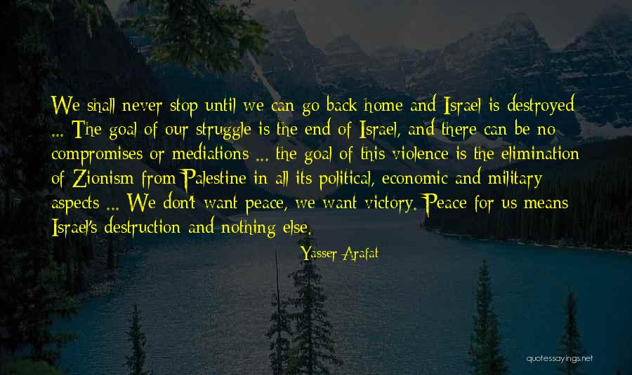 Palestine And Israel Quotes By Yasser Arafat