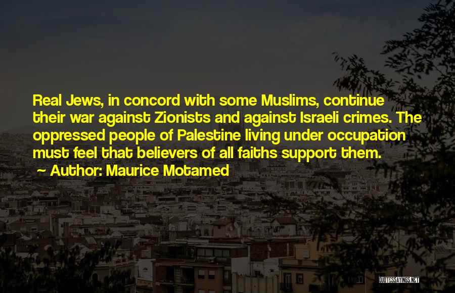 Palestine Occupation Quotes By Maurice Motamed