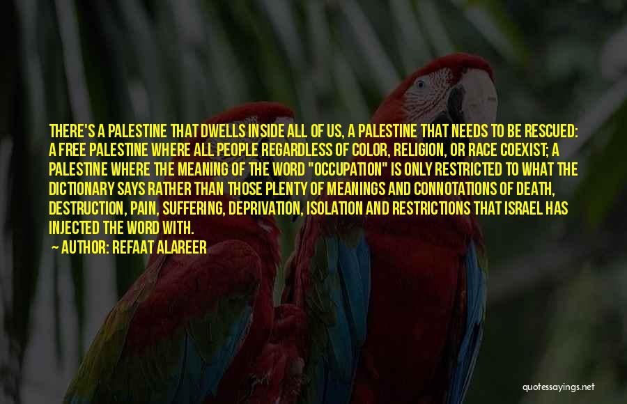 Palestine Occupation Quotes By Refaat Alareer