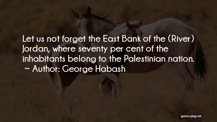 Palestinian Quotes By George Habash