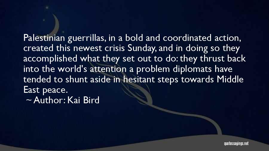 Palestinian Quotes By Kai Bird