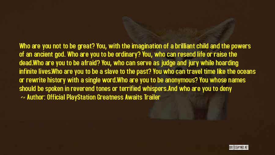 Palestra Quotes By Official PlayStation Greatness Awaits Trailer