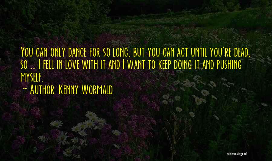 Paletero Quotes By Kenny Wormald