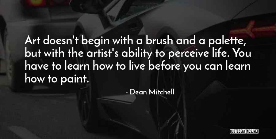 Palette Of Life Quotes By Dean Mitchell