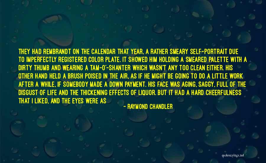 Palette Of Life Quotes By Raymond Chandler