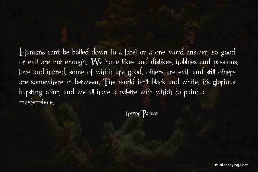Palette Of Love Quotes By Trevor Parece Palette Of Love Quotes By Trevor Parece