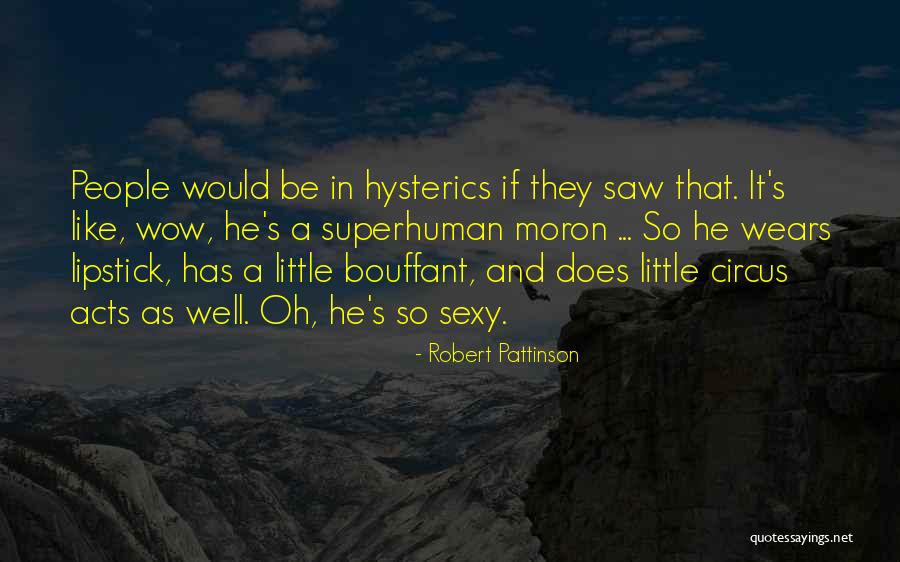 Palevsky Tenpenny Quotes By Robert Pattinson Palevsky Tenpenny Quotes By Robert Pattinson
