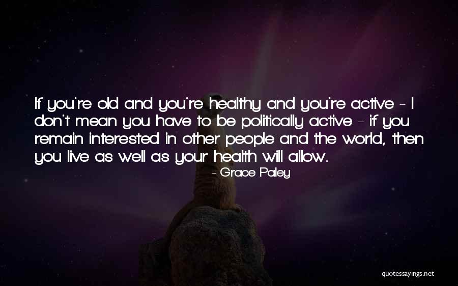 Paley Quotes By Grace Paley Paley Quotes By Grace Paley