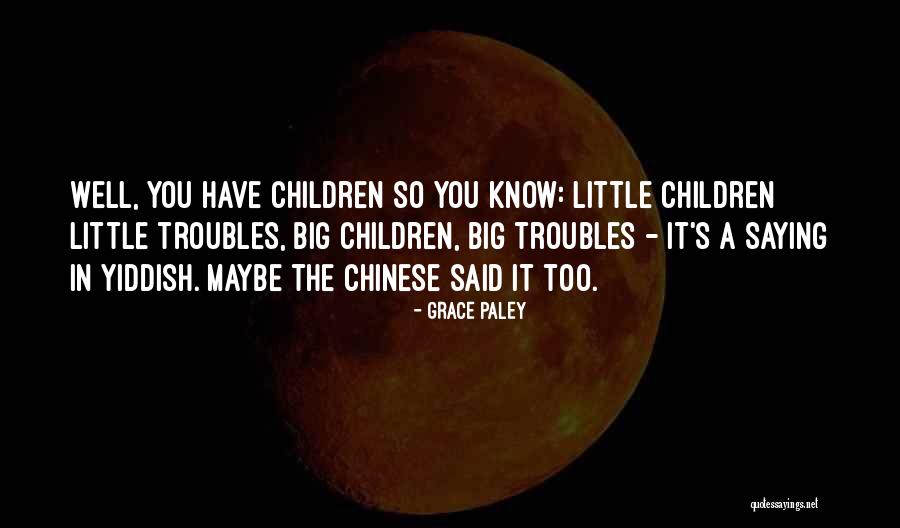 Paley Quotes By Grace Paley Paley Quotes By Grace Paley