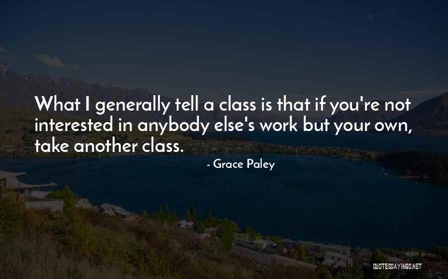 Paley Quotes By Grace Paley Paley Quotes By Grace Paley