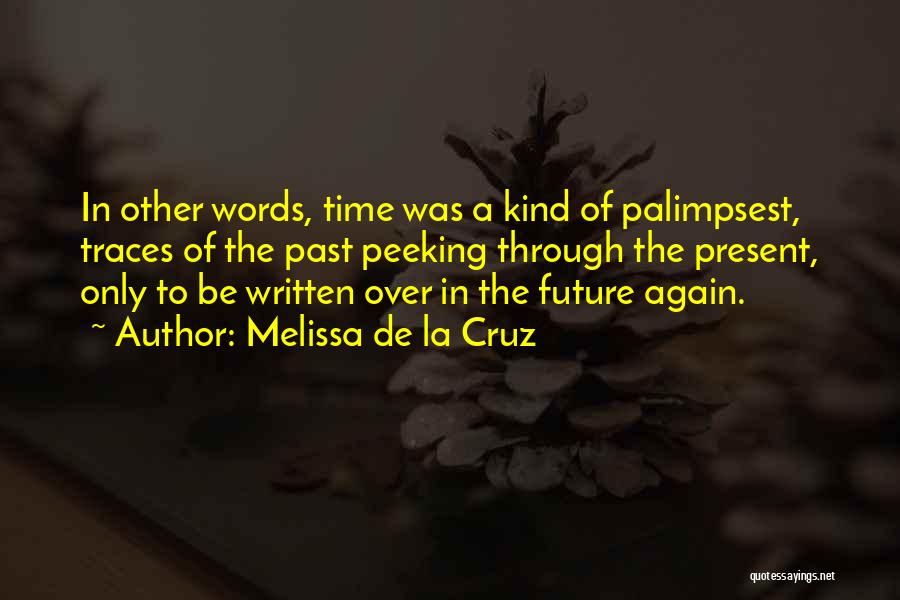 Palimpsest Quotes By Melissa De La Cruz