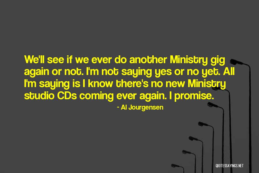 Palipas Oras Quotes By Al Jourgensen Palipas Oras Quotes By Al Jourgensen