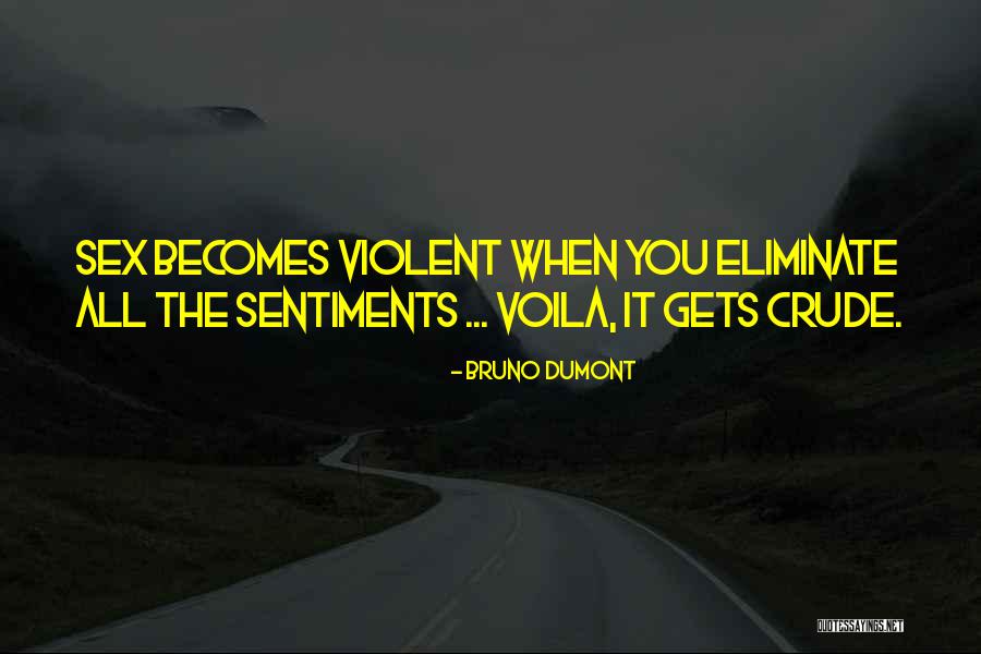 Paliwal Belongs Quotes By Bruno Dumont Paliwal Belongs Quotes By Bruno Dumont