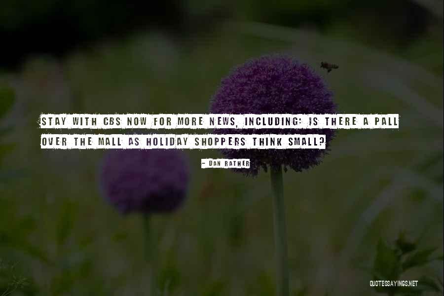 Pall Mall Quotes By Dan Rather Pall Mall Quotes By Dan Rather