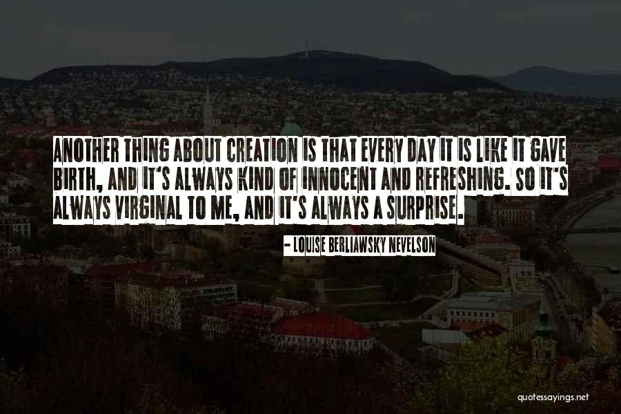 Pall Mall Quotes By Louise Berliawsky Nevelson Pall Mall Quotes By Louise Berliawsky Nevelson
