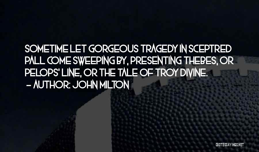 Pall Quotes By John Milton