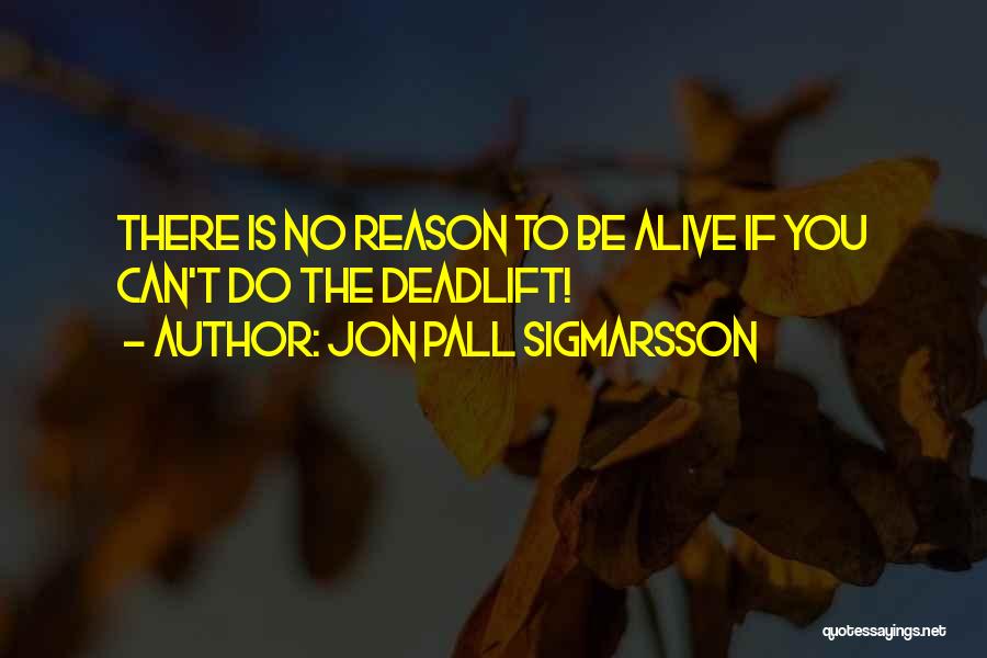 Pall Quotes By Jon Pall Sigmarsson