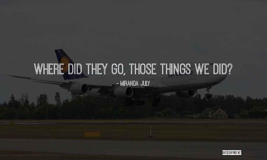 Palladios Quotes By Miranda July