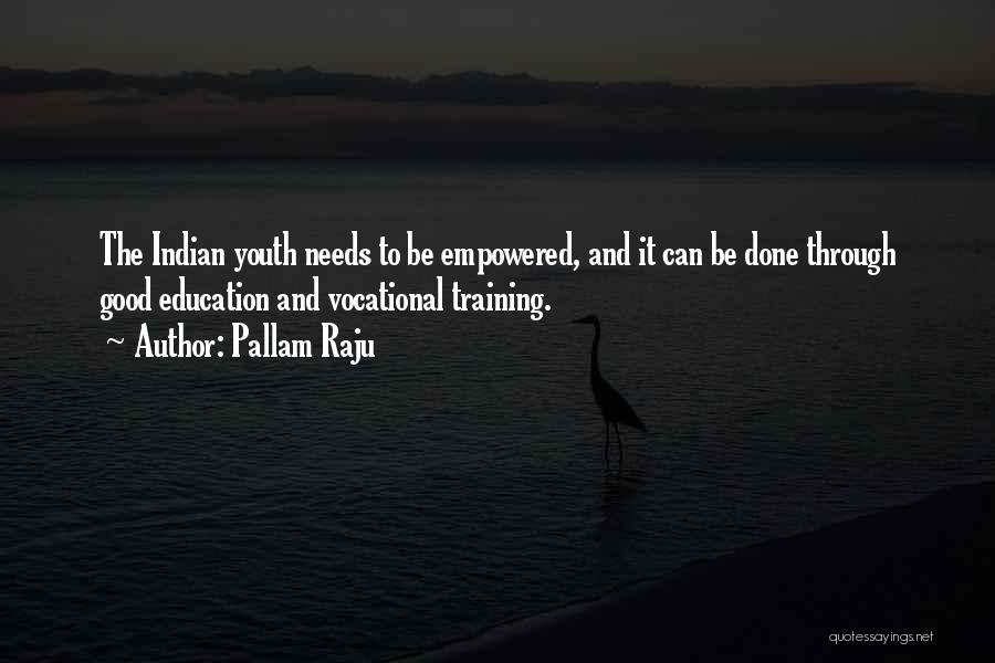 Pallam Raju Quotes 480783