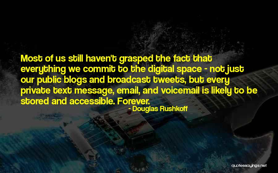 Pallavi Joshi Quotes By Douglas Rushkoff Pallavi Joshi Quotes By Douglas Rushkoff