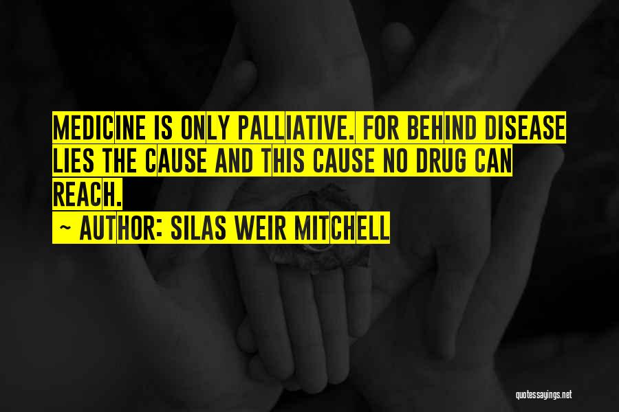 Palliative Medicine Quotes By Silas Weir Mitchell
