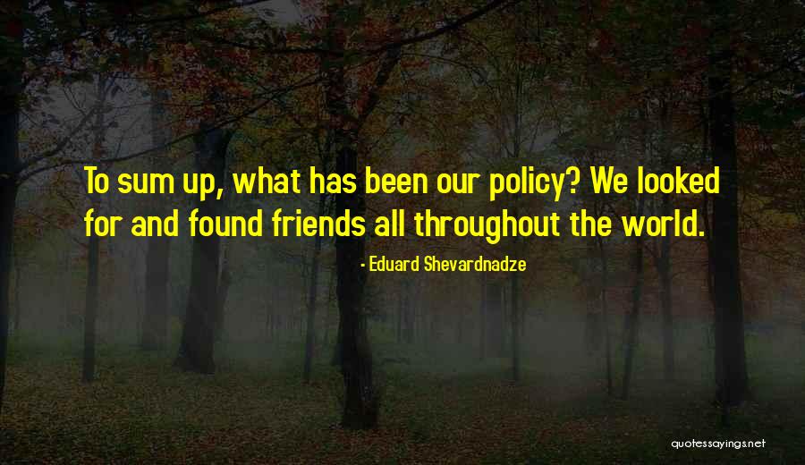 Palliser Leather Quotes By Eduard Shevardnadze Palliser Leather Quotes By Eduard Shevardnadze