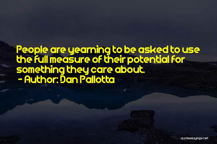 Pallotta Quotes By Dan Pallotta