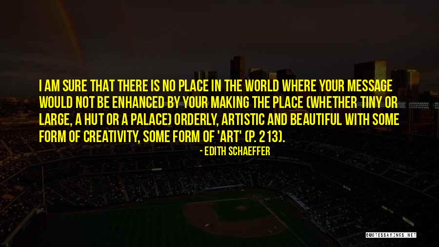 Pallottas Quotes By Edith Schaeffer Pallottas Quotes By Edith Schaeffer