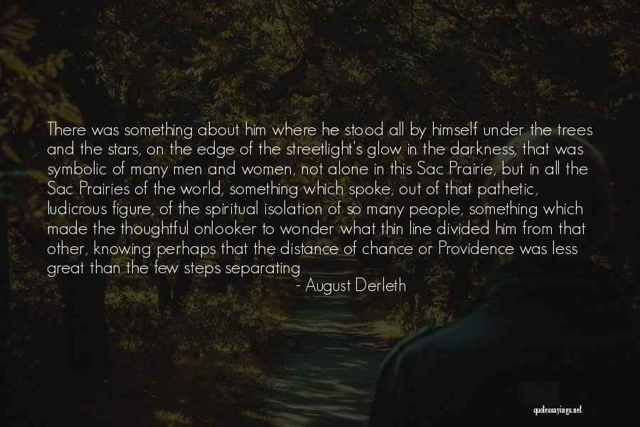 Pallysol Quotes By August Derleth Pallysol Quotes By August Derleth