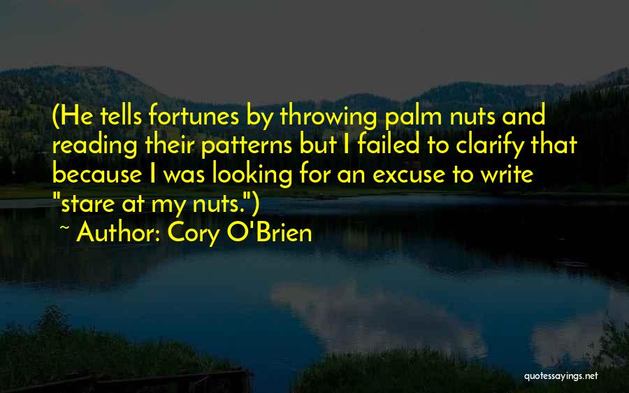 Palm Reading Quotes By Cory O'Brien