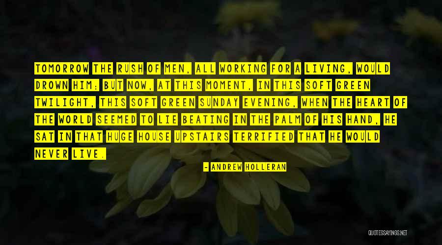 Palm Sunday Quotes By Andrew Holleran Palm Sunday Quotes By Andrew Holleran