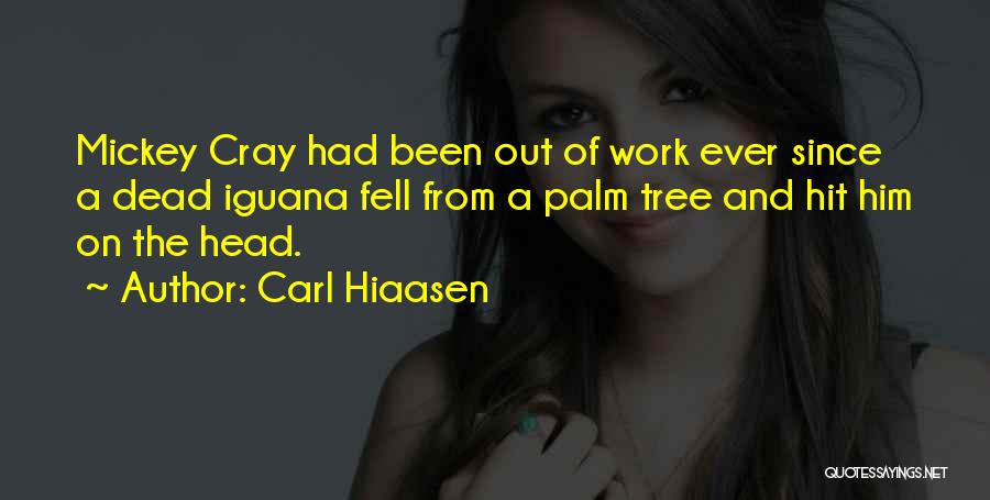 Palm Tree With Quotes By Carl Hiaasen