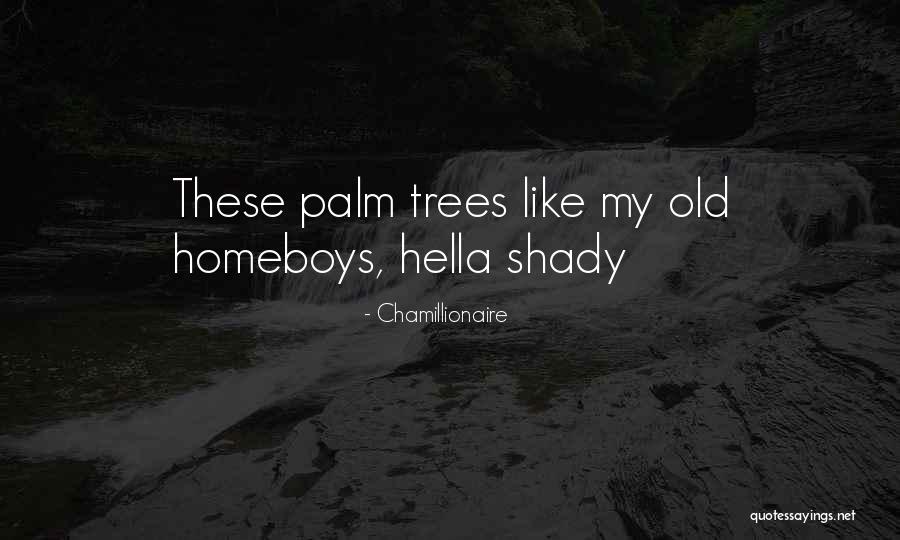 Palm Tree With Quotes By Chamillionaire