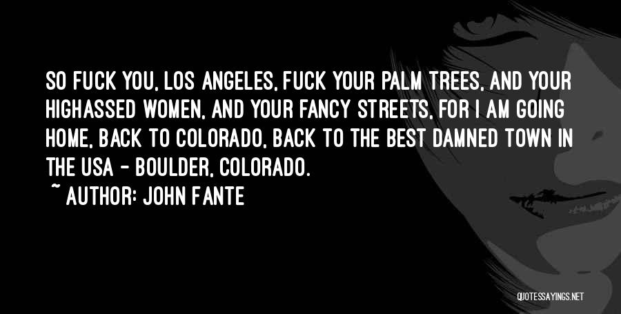 Palm Trees Quotes By John Fante