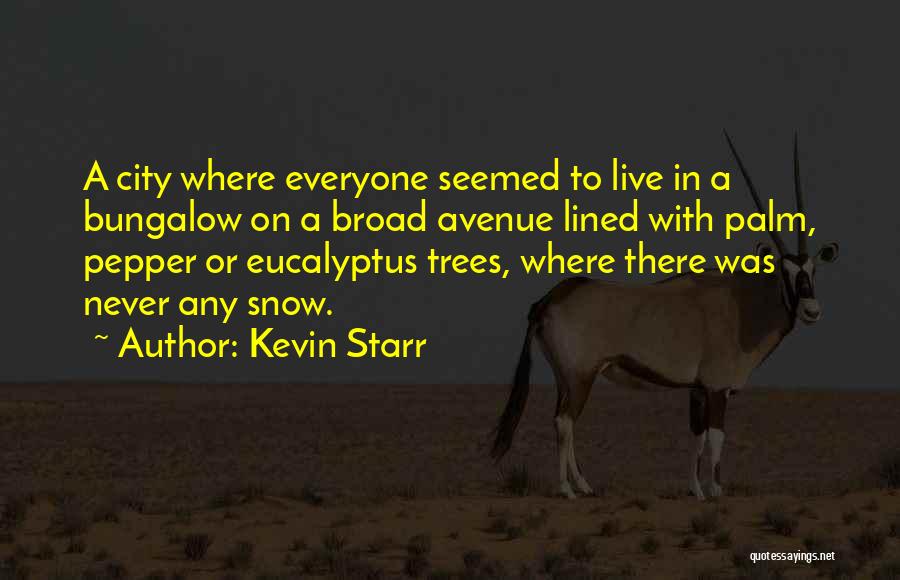 Palm Trees Quotes By Kevin Starr