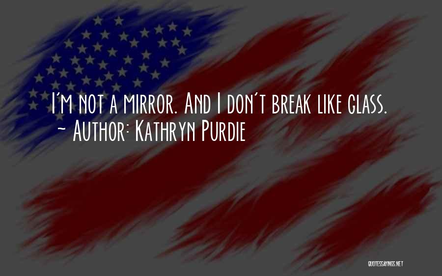 Palmarians Quotes By Kathryn Purdie