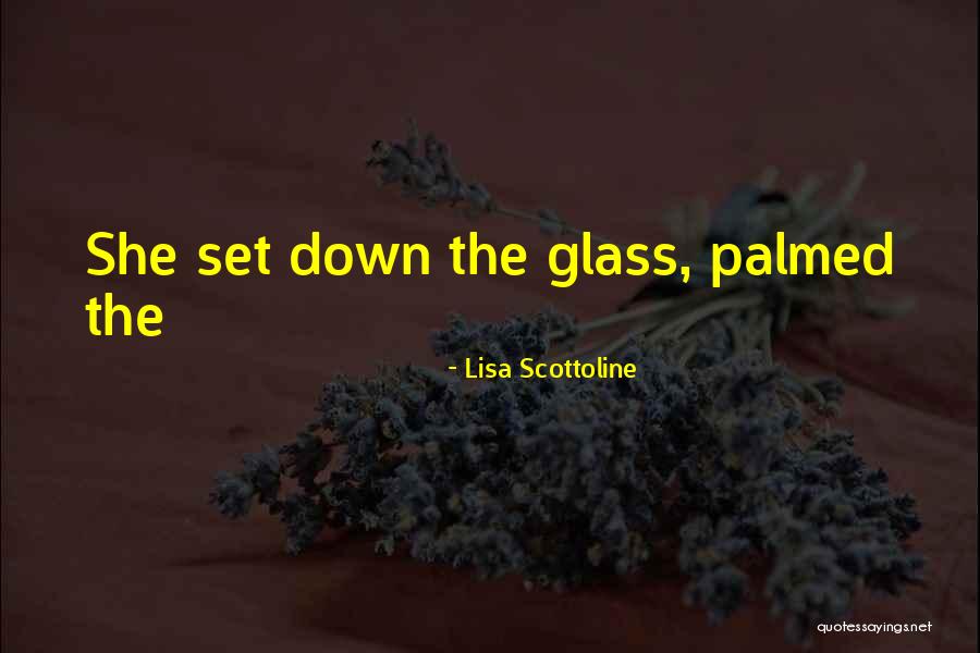 Palmed Quotes By Lisa Scottoline Palmed Quotes By Lisa Scottoline