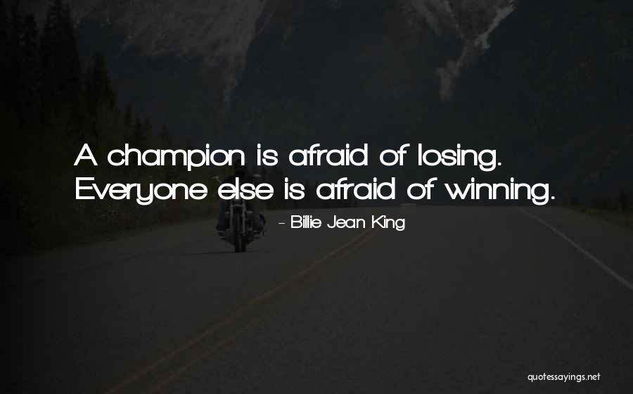 Palmellos Quotes By Billie Jean King