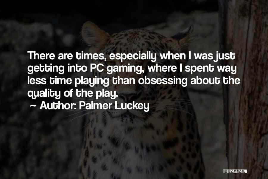 Palmer Luckey Quotes 1085609