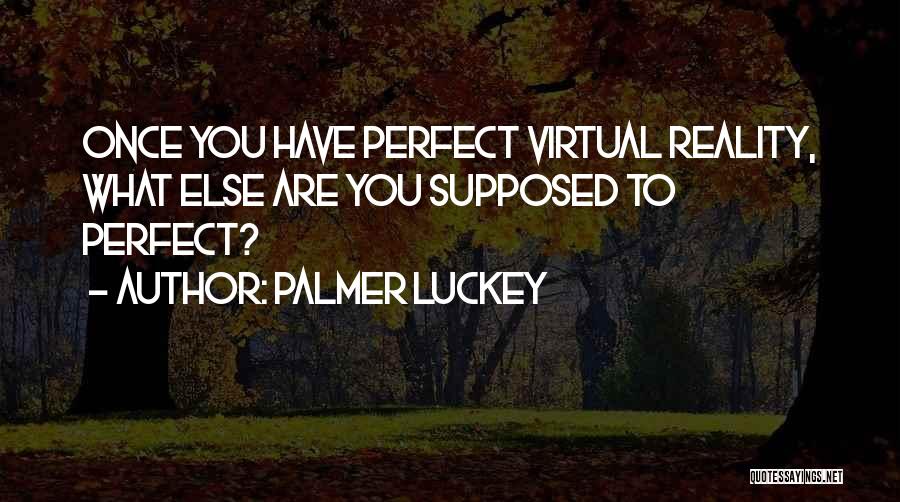 Palmer Luckey Quotes 2149669