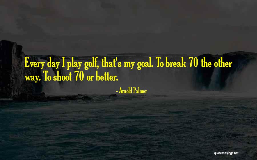 Palmer Quotes By Arnold Palmer Palmer Quotes By Arnold Palmer