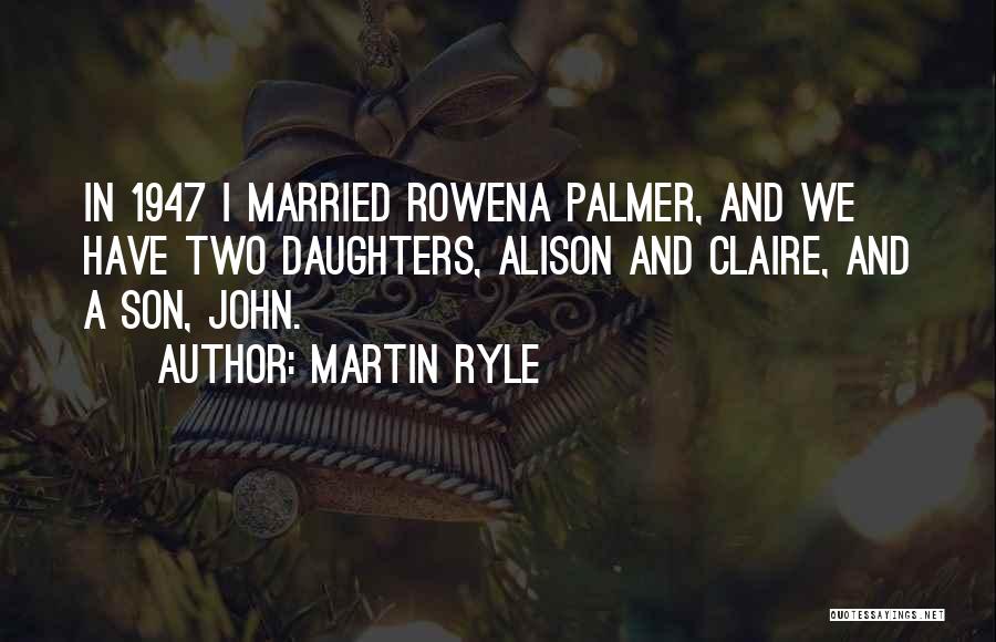 Palmer Quotes By Martin Ryle