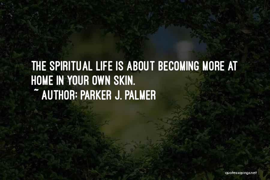 Palmer Quotes By Parker J. Palmer