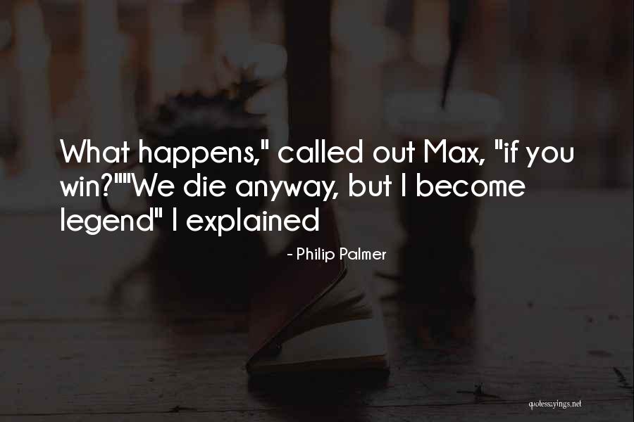 Palmer Quotes By Philip Palmer