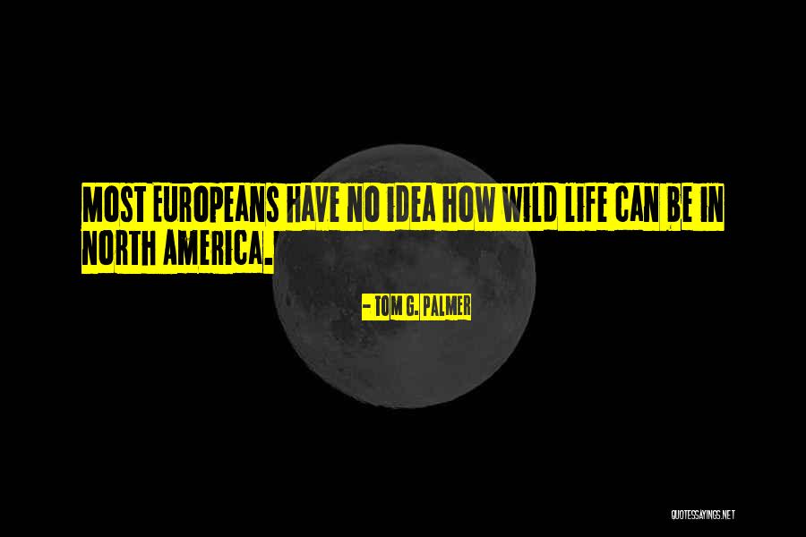 Palmer Quotes By Tom G. Palmer Palmer Quotes By Tom G. Palmer