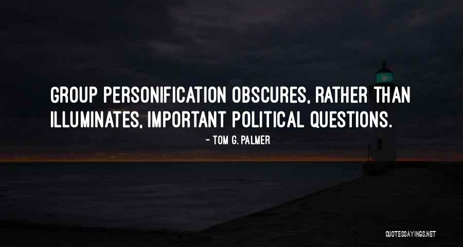 Palmer Quotes By Tom G. Palmer