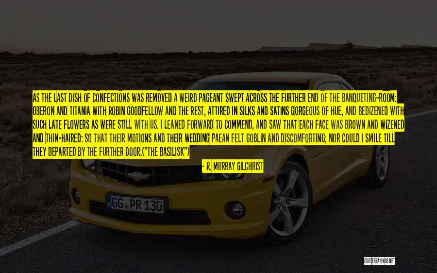 Palmerola International Airport Quotes By R. Murray Gilchrist Palmerola International Airport Quotes By R. Murray Gilchrist