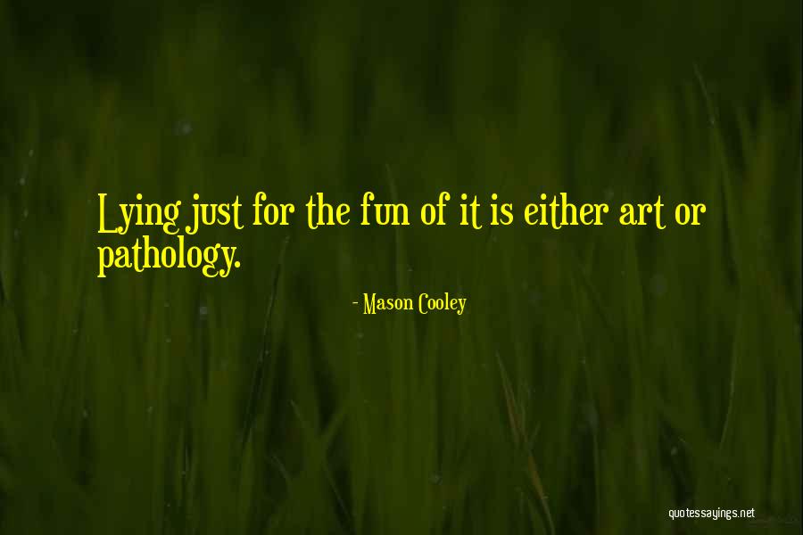 Palmerola Quotes By Mason Cooley Palmerola Quotes By Mason Cooley